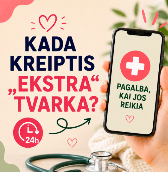 Kada kreiptis ekstra tvarka?